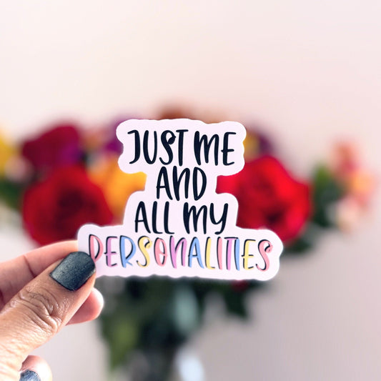 Just Me And All My Personalities Vinyl Sticker