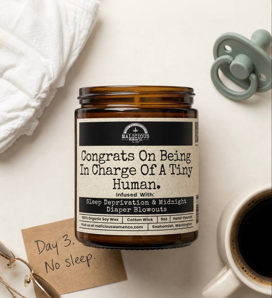Congrats On Being In Charge Of A Tiny Human | 9oz Family Candle | Malicious Women Co