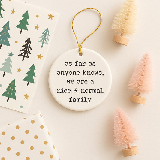 Nice Normal Family Christmas Ornament