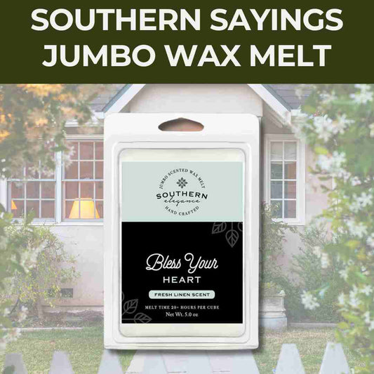5 oz Jumbo Wax Melt: Southern Sayings Collection