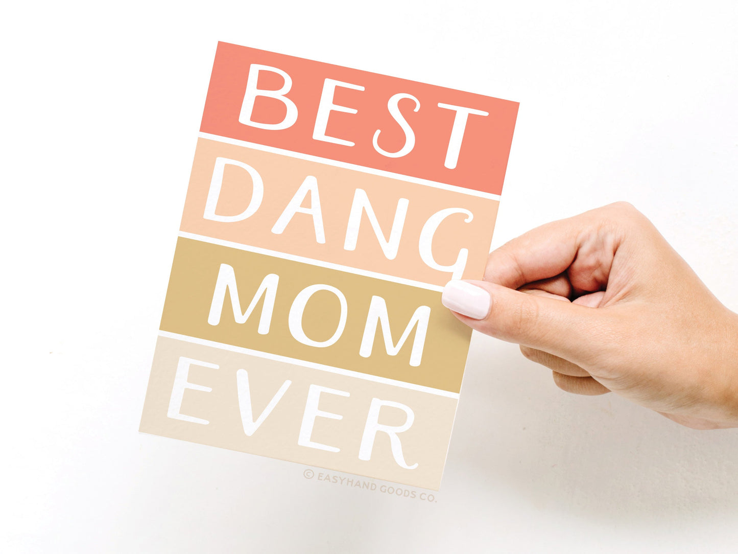 Best Dang Mom Ever Greeting Card