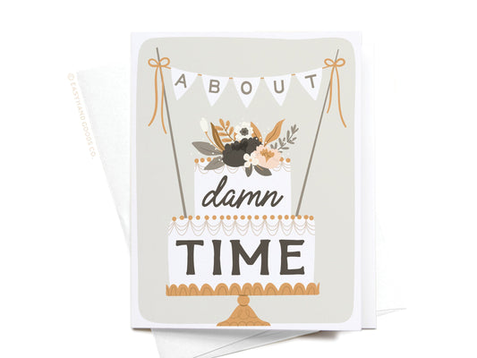 About Damn Time Wedding Cake Greeting Card