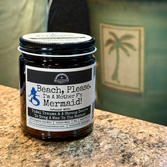 Beach Please! I'm A MotherF'n Mermaid | Scent: Grapefruit Negroni | 9oz Funny Candle | Malicious Women Co