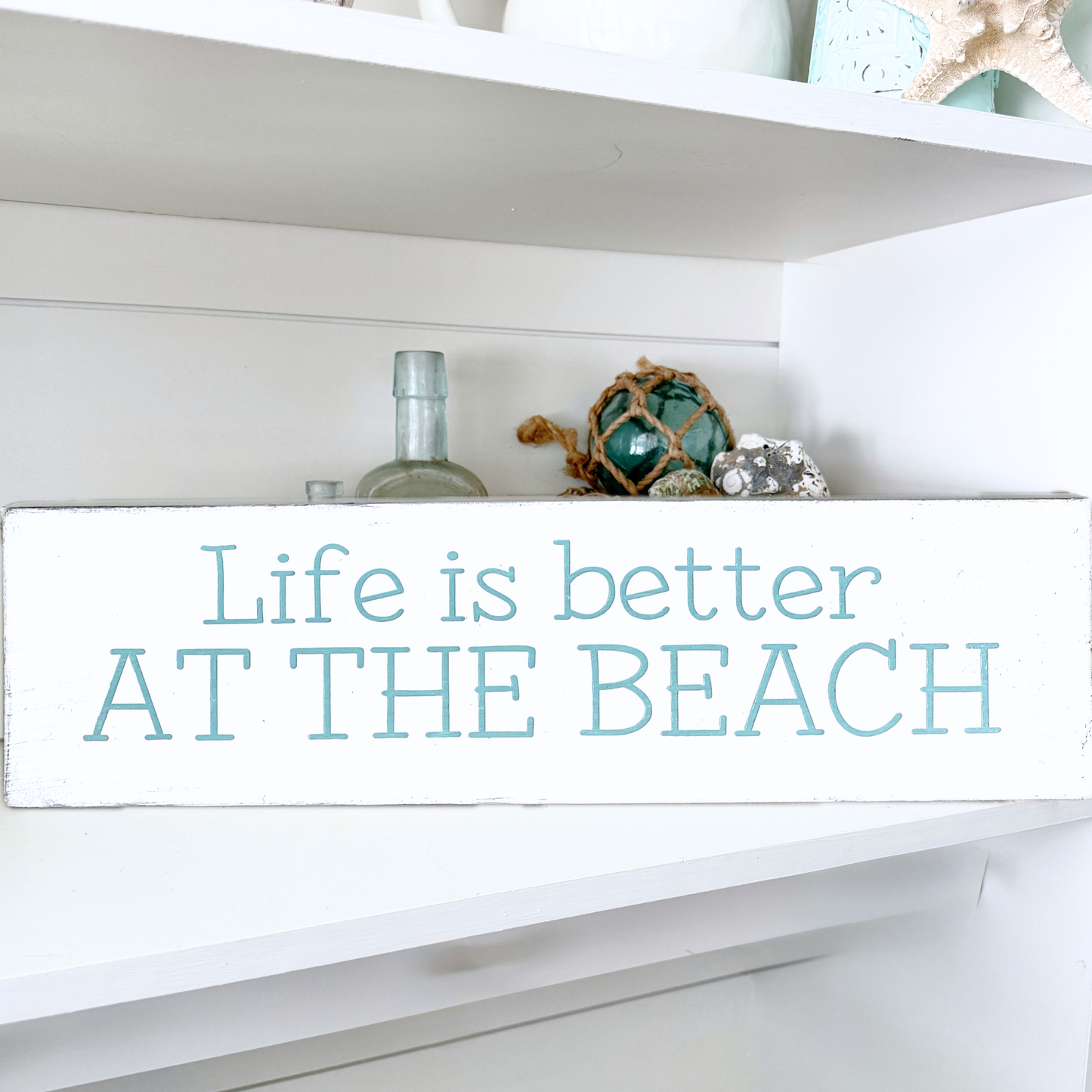 Life is Better at the Beach Sign