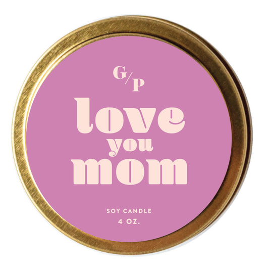 Love You Mom 4 oz. Candle Tin