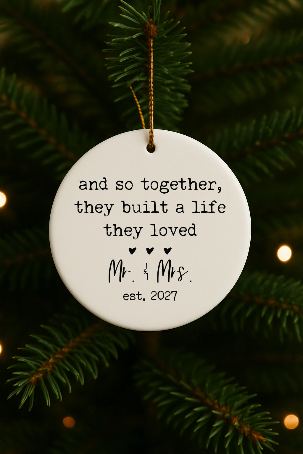 Built A Life They Loved Mr. & Mrs. Est. 2027 Christmas Ornament