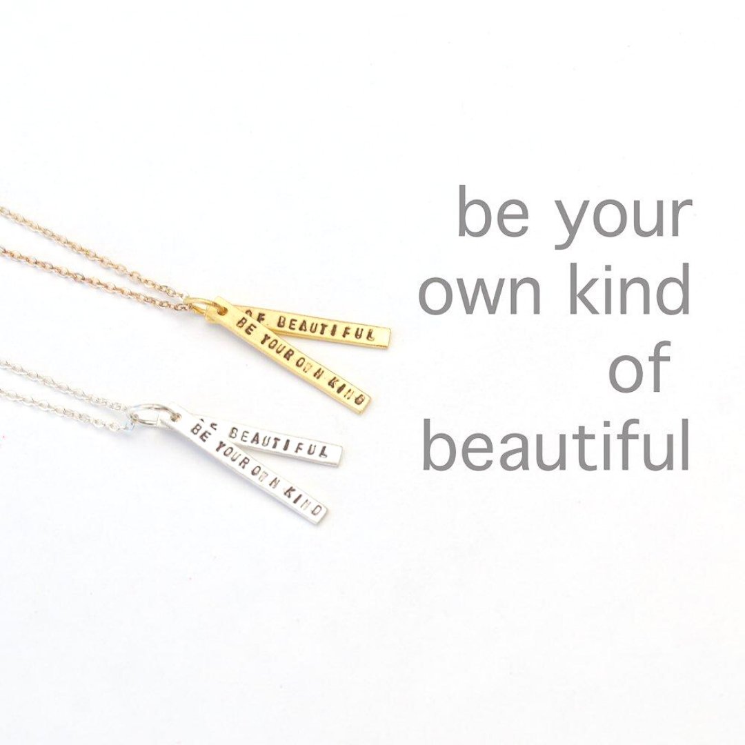 Be Your Own Kind of Beautiful - Quote Necklace