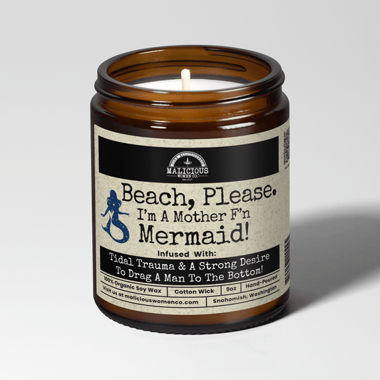 Beach Please! I'm A MotherF'n Mermaid | Scent: Grapefruit Negroni | 9oz Funny Candle | Malicious Women Co