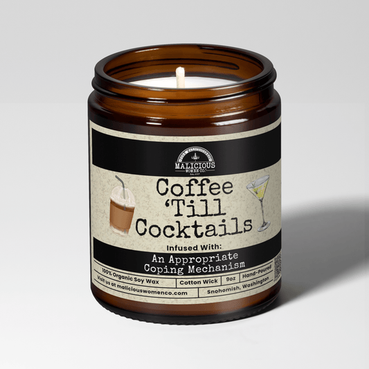 Coffee Til Cocktails | 9oz Funny Candle | Malicious Women Co