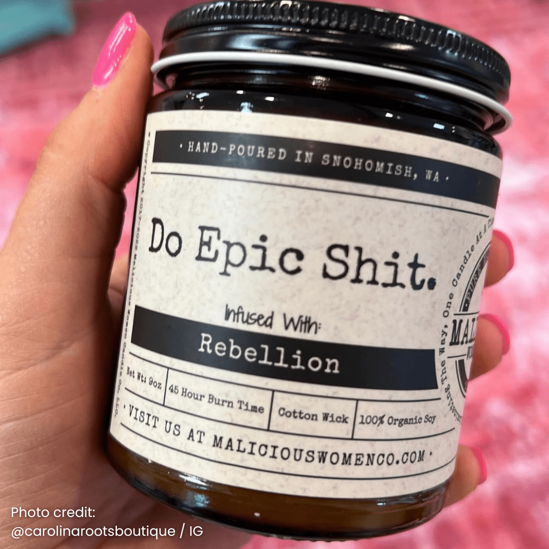 Do Epic Sh*t | 9oz Funny Candle | Malicious Women Co