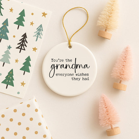 You're The Grandma Christmas Ornament