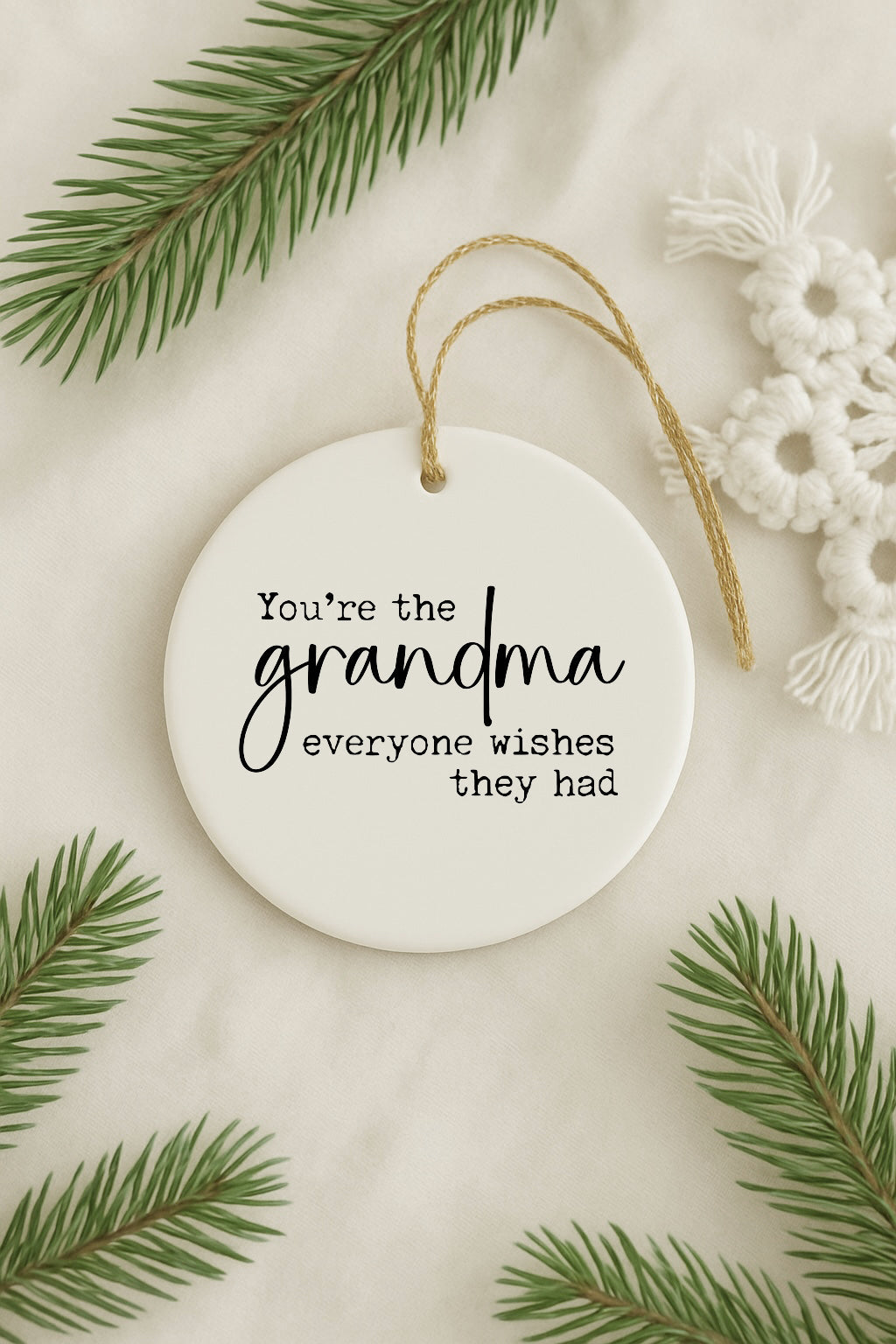 You're The Grandma Christmas Ornament