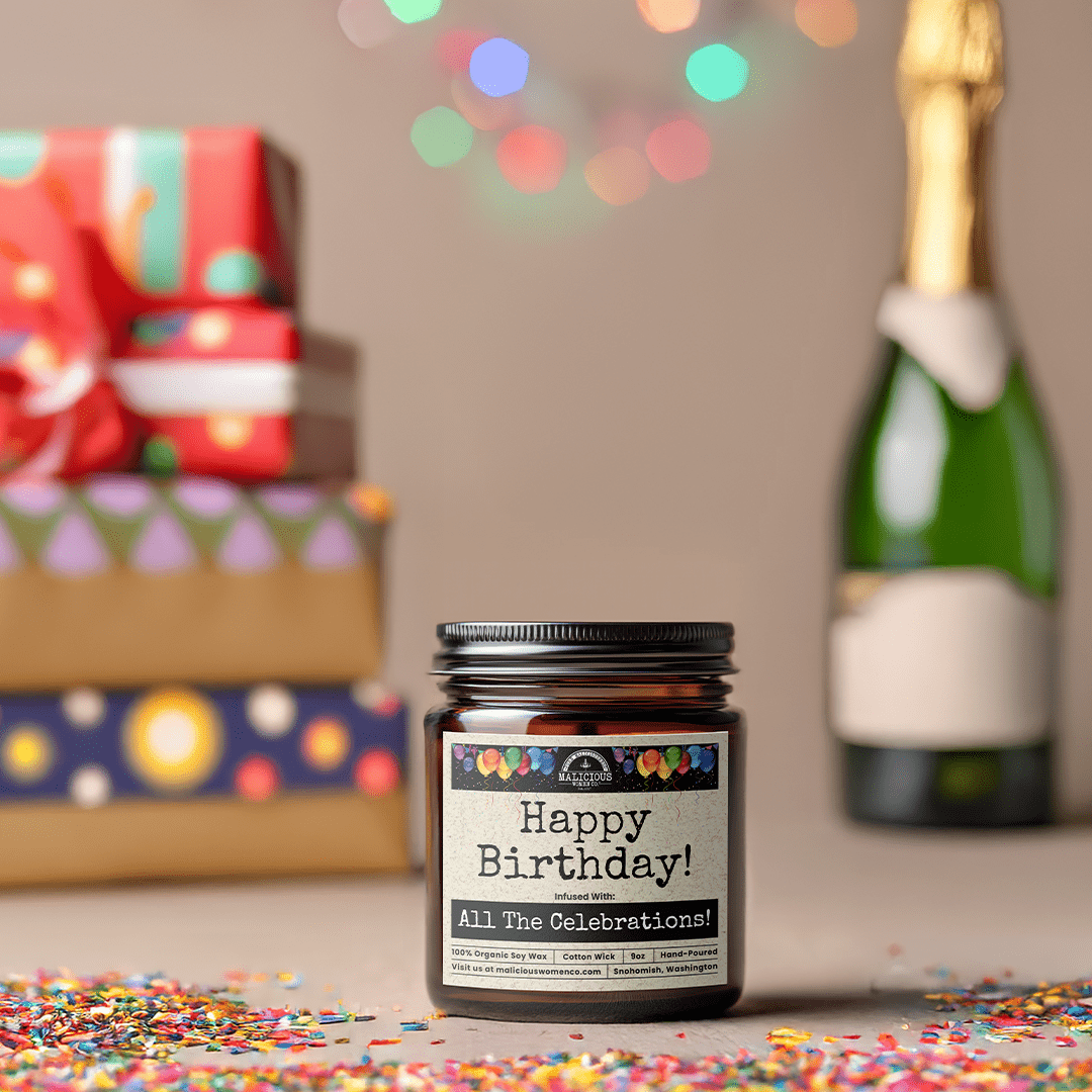 Happy Birthday | 9oz Funny Candle | Malicious Women Co