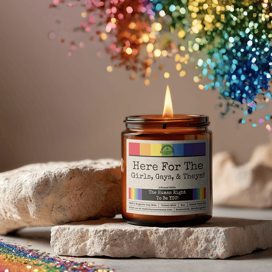 Here For the Girls, Gays, & Theys | 9oz Political Candle | Malicious Women Co