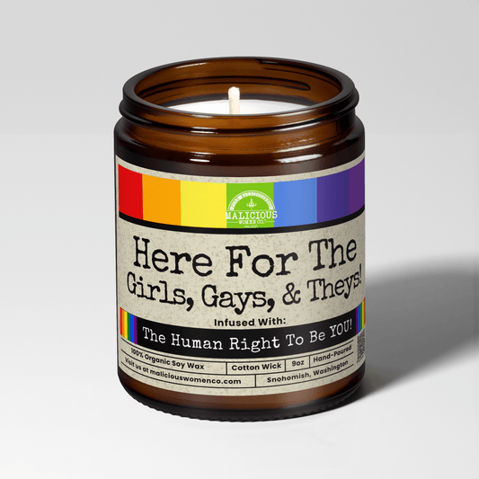 Here For the Girls, Gays, & Theys | 9oz Political Candle | Malicious Women Co
