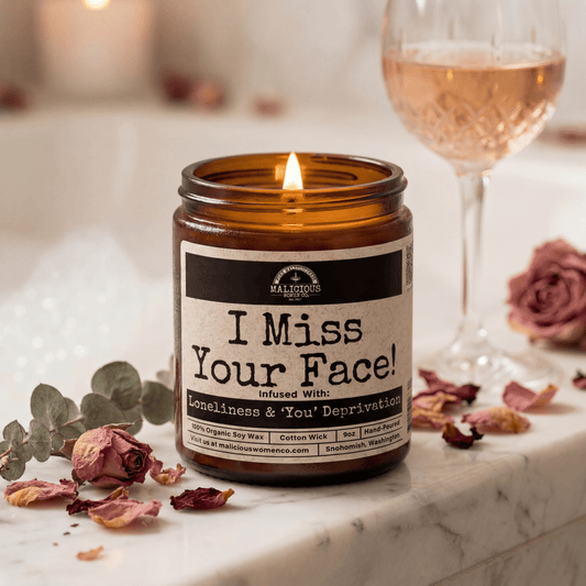 I Miss Your Face! | 9oz Bestie Candle | Malicious Women Co