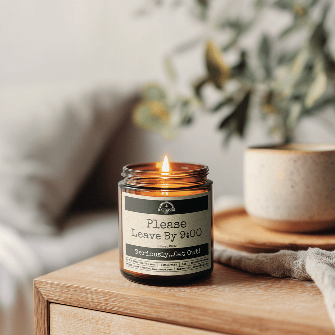 Please Leave By 9:00 | Scent: Cedar & Suede | 9oz Funny Candle | Malicious Women Co
