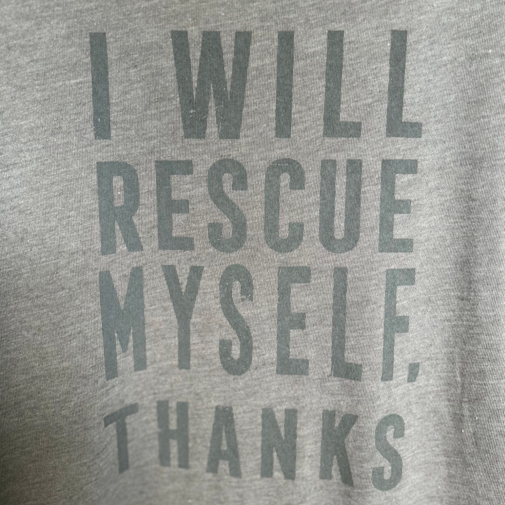 Shirt - Relaxed - I Will Rescue Myself, Thanks - Gray